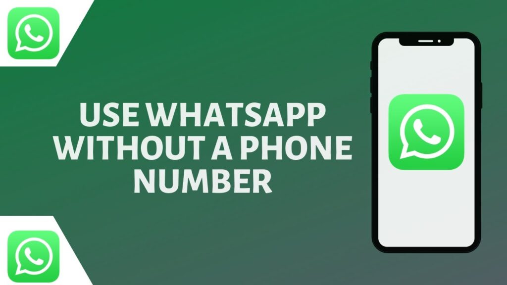 A Guide to Creating a WhatsApp Account without Numbers