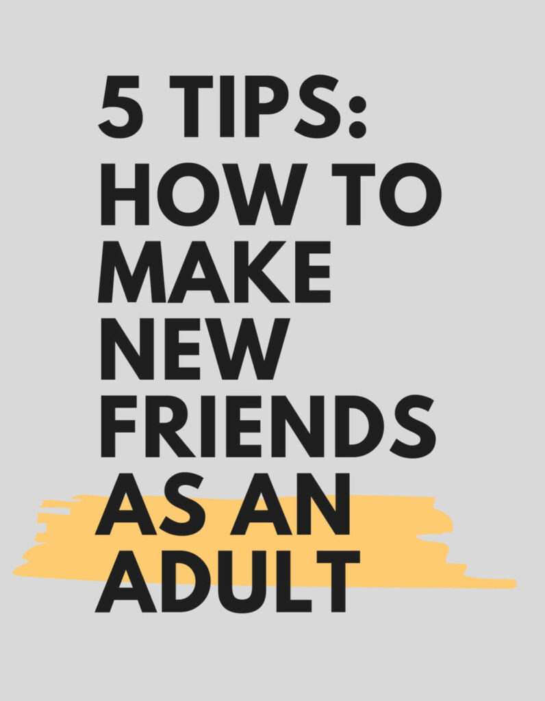 how to make friends as an adult 3